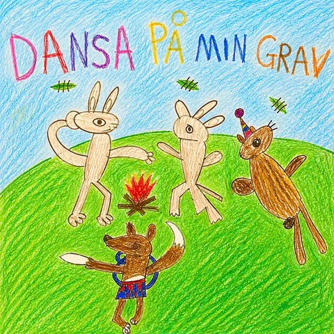 Dansa på min grav